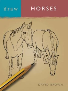 Image of Draw Horses by David Brown Paperback