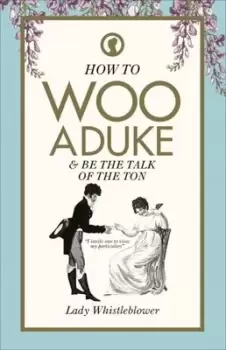 Image of How to woo a duke - Lady Whistleblower - Hardback - Used