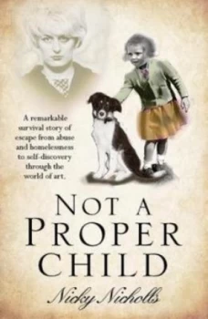 Image of Not a proper child by Nicky Nicholls
