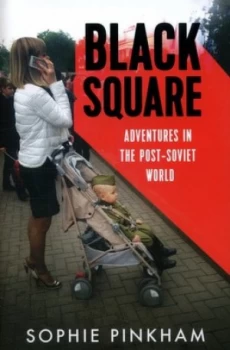 Image of Black Square by Sophie Pinkham Hardback