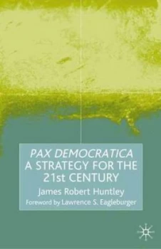 Image of Pax Democratica by James Robert Huntley Paperback