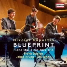 Image of Nikolai Kapustin: Blueprint: Piano Music for Jazz Trio