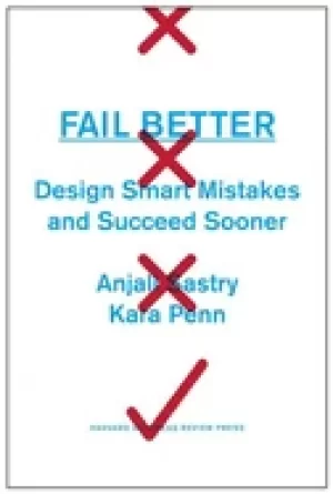 Image of fail better design smart mistakes and succeed sooner