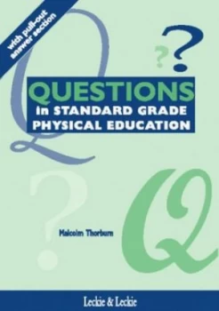 Image of Questions in Standard Grade Physical Education by Malcolm Thorburn and W Cruickshank Book