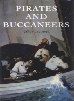 Image of Pirates and Buccaneers by Gilles Lapouge Hardback