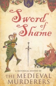Image of Sword of Shame by The Medieval Murderers Paperback