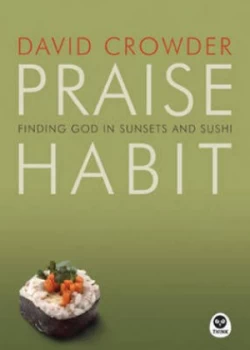 Image of Praise Habit by David Crowder Book