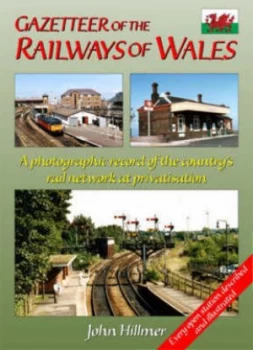 Image of Gazetteer of the Railways of Wales by John Hillmer and Bryan Wilson Hardback