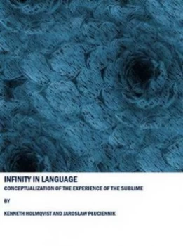 Image of Infinity in Language by Kenneth Holmqvist and Jaroslaw Pluciennik Hardback