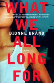 Image of What We All Long for by Dionne Brand Paperback