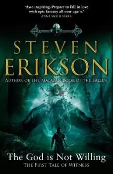 Image of The God is Not Willing by Steven Erikson