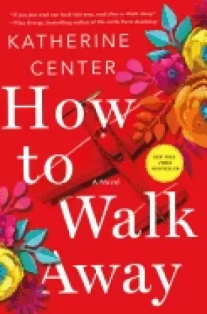 Image of how to walk away a novel