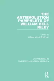 Image of The Antievolution Pamphlets of William Bell Riley