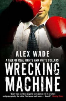 Image of Wrecking Machine by Alex Wade Paperback