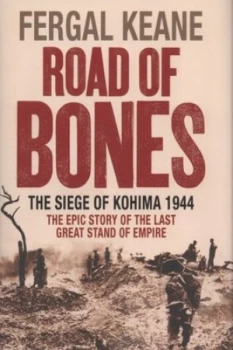 Image of Road of Bones by Fergal Keane Hardback