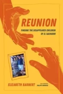 Image of Reunion : Finding the Disappeared Children of El Salvador