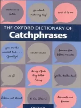 Image of The Oxford dictionary of catchphrases by Anna Farkas