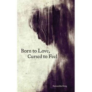 Image of Born to Love, Cursed to Feel