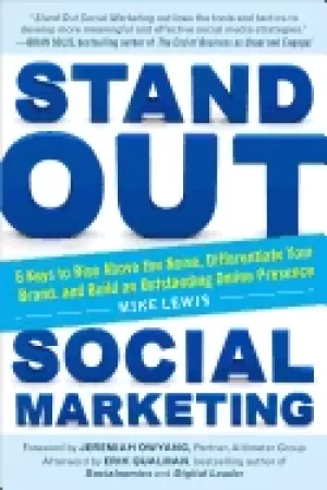 Image of stand out social marketing how to rise above the noise differentiate your b