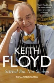 Image of Stirred but Not Shaken by Keith Floyd Hardback