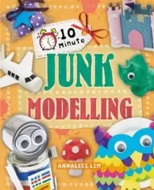 Image of 10 Minute Crafts: Junk Modelling