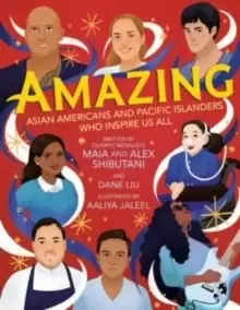 Image of Amazing : Asian Americans and Pacific Islanders Who Inspire Us All
