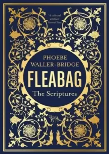 Image of Fleabag: The Scriptures : The Sunday Times Bestseller