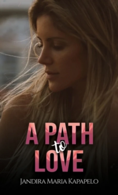 Image of A Path to Love. Paperback. By Jandira Maria Kapapelo Books