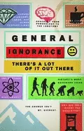 Image of general ignorance theres a lot of it out there