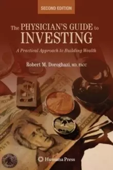 Image of The Physicians Guide to Investing : A Practical Approach to Building Wealth