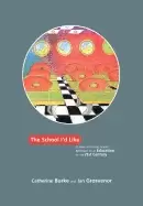 Image of school id like children and young peoples reflections on an education for t