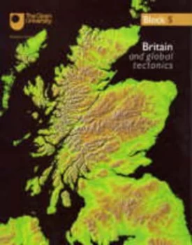 Image of Understanding the Continents. Block 5 Britain and Global Tectonics by S. a Drury and Dave Mcgarvie and Ian Parkinson and Nigel Harris Paperback