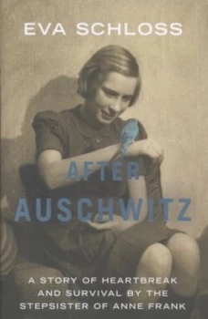 Image of After Auschwitz by Eva Schloss Hardback