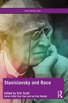 Image of Stanislavsky and Race : Questioning the "System" in the 21st Century