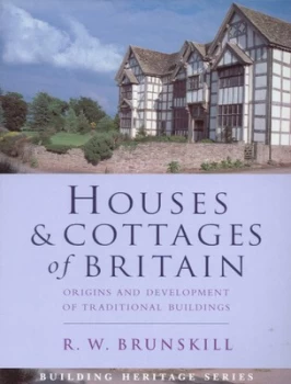 Image of Houses and Cottages of Britain by R W Brunskill Paperback