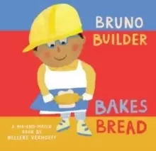 Image of Bruno Builder Bakes Bread