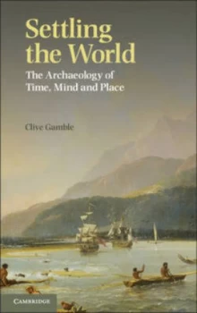 Image of Settling the Earth by Clive Gamble Hardback