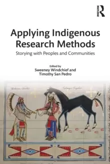 Image of Applying Indigenous Research Methods : Storying with Peoples and Communities
