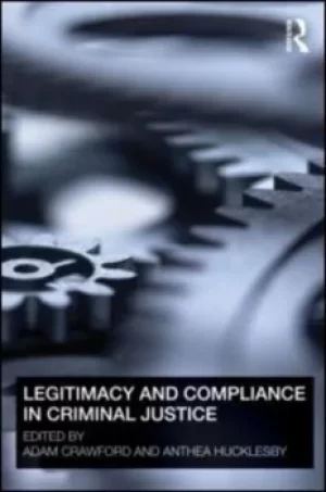 Image of Legitimacy and compliance in criminal justice by Adam Crawford