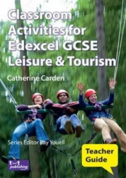 Image of Classroom Activities for Edexcel Gcse Leisure and Tourism. Teacher Guide by Catherine Carden Paperback