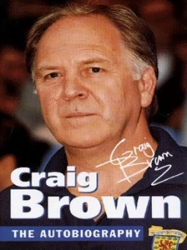 Image of Craig Brown by Craig Brown and Bernard Bale Hardback