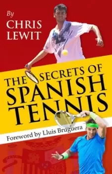 Image of The secrets of Spanish tennis by Chris Lewit
