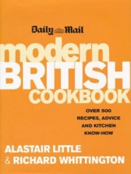 Image of Daily Mail Modern British Cookbook by Alastair Little and Richard Whittington and Brian Ma Siy and John Lawrence Jones and Daily Mail Hardback