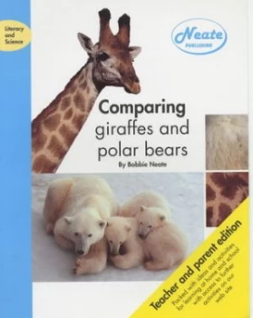 Image of Comparing Giraffes and Polar Bears by Bobbie Neate Paperback