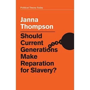 Image of Should Current Generations Make Reparation for Slavery? Paperback / softback 2018