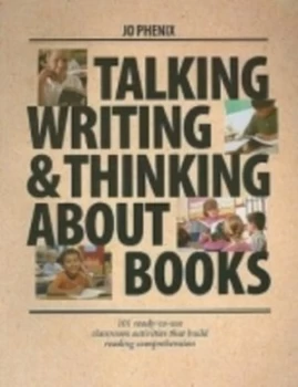 Image of Talking Writing and Thinking about Books by Jo Phenix Paperback