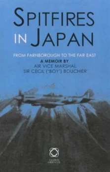 Image of Spitfires in Japan by Cecil Sir Bouchier Hardback