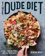 Image of dude diet clean food for people who like to eat dirty