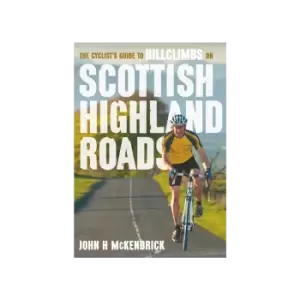 Image of The Cyclist's Guide to Hillclimbs on Scottish Highland Roads