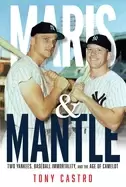 Image of maris and mantle two yankees baseball immortality and the age of camelot
